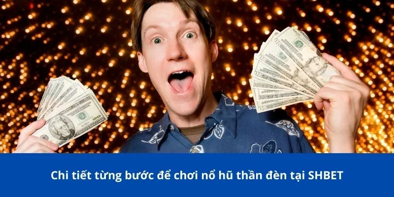 Chi tiết từng bước để chơi nổ hũ thần đèn tại SHBET