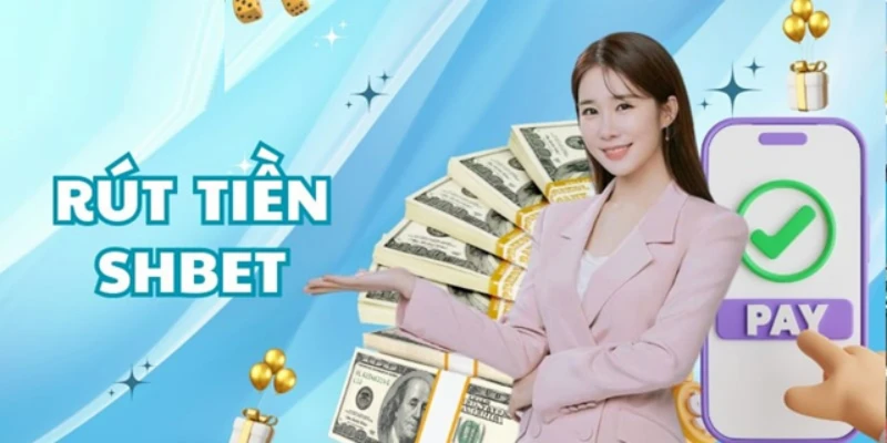 Rút tiền SHBET với các bước đơn giản và đảm bảo an toàn